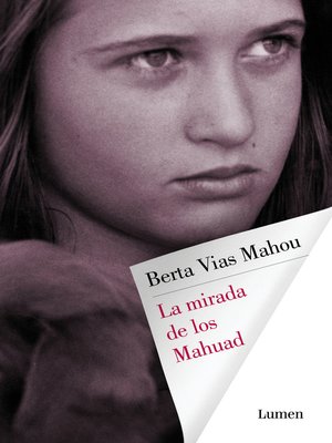 cover image of La mirada de los Mahuad
